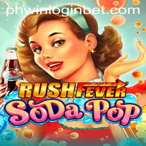The Exciting World of RushFeverSodaPop: A Deep Dive into Gameplay and Strategy